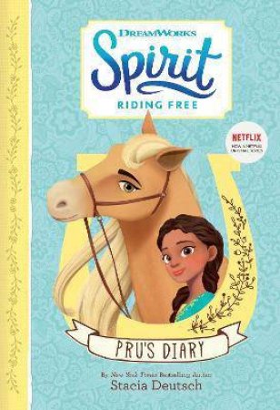 Spirit Riding Free: Pru's Diary by Stacia Deutsch