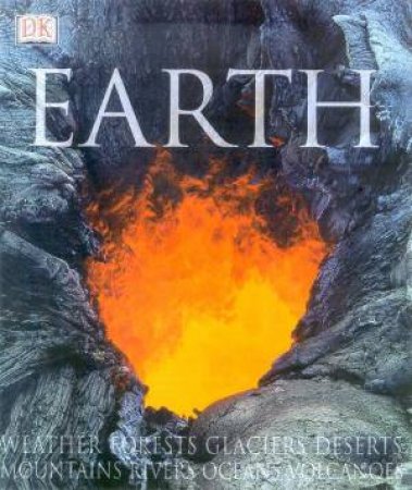 Earth: The Definitive Guide To Our Planet by Various