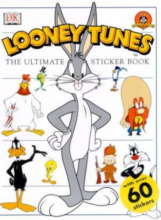 Looney Tunes: The Ultimate Sticker Book by Various