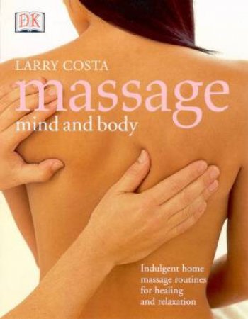 Massage Mind And Body by Larry Costa