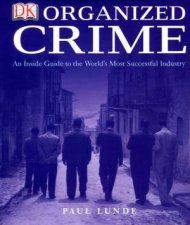 Organised Crime An Inside Guide To The Worlds Most Successful Industry