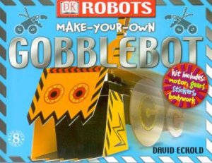 Mini Robot Kit: Make Your Own Gobblebot by Various