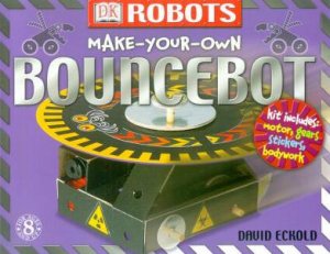 Mini Robot Kit: Make Your Own Bouncebot by Various