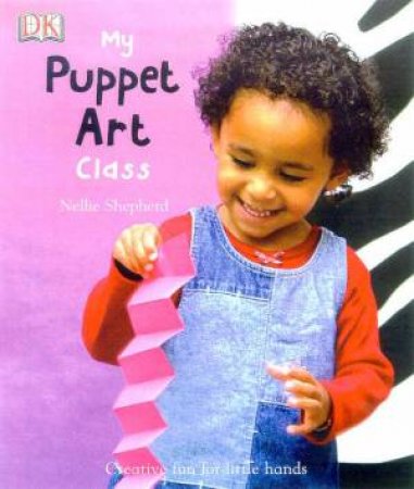 My Puppet Art Class by Nellie Shepherd