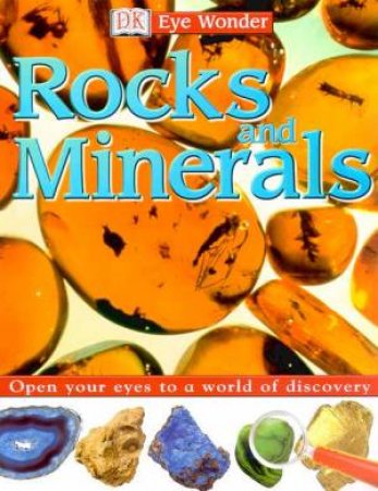 DK Eye Wonder: Rocks And Minerals by Various