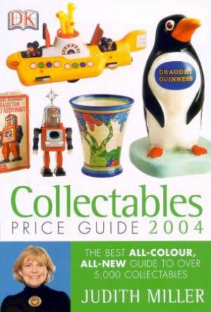 Collectables Price Guide 2004 by Judith Miller