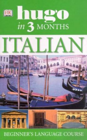 Hugo In Three Months: Italian Beginner's Language Course by Various