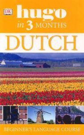 Hugo In Three Months: Dutch Beginner's Language Course by Dorling Kindersley 