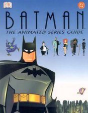 DC Marvel Batman The Animated Series Guide