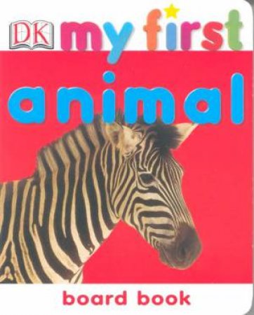 My First Animal Chunky Board Book by Various