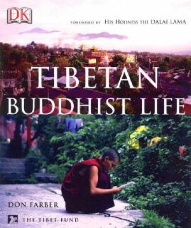 Tibetan Buddhist Life by Don Farber