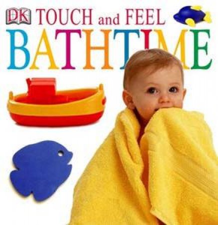 Touch And Feel: Bathtime by Various