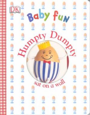 DK Baby Fun: Humpty Dumpty Sat On The Wall by Various