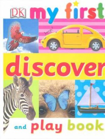 My First Discover And Play Book by Various