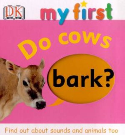 My First World See Through Book: Do Dogs Bark? by Various