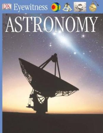 DK Eyewitness Guides: Astronomy by Various