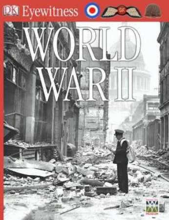 DK Eyewitness Guides: World War II by Various