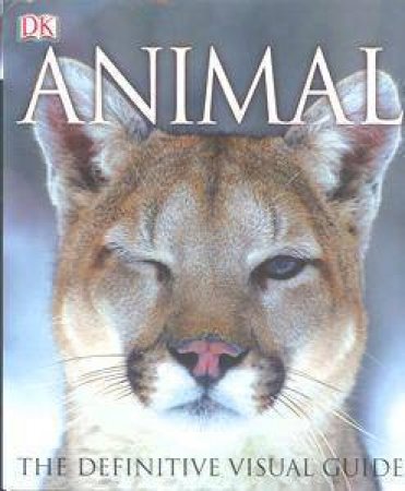 Animal: The Definitive Visual Guide by Dorling Kindersley