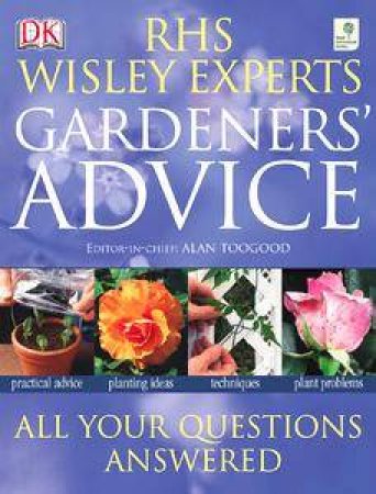 RHS Wisley Experts Gardeners' Advice: All Your Questions Answered by Various