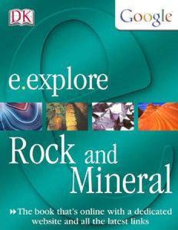 E-Explore: Rock & Mineral by Stephen Laurie