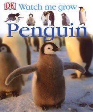 Penguin: Watch Me Grow by Dorling Kindersley