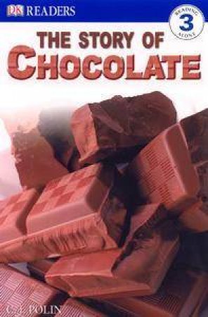 The Story Of Chocolate by C J Pollin