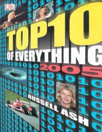 Top Ten Of Everything: 2005 - 16 Ed by Russell Ash