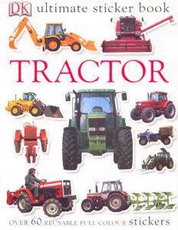 DK Ultimate Sticker Book: Tractor by Various