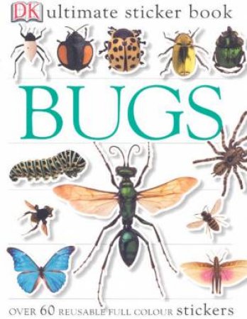 DK Ultimate Sticker Book: Bugs by Various