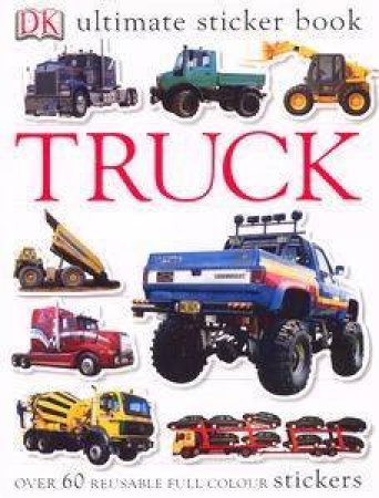 DK Ultimate Sticker Book: Truck by Various