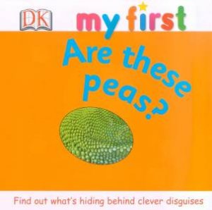 My First World See Through Book: Are These Peas? by Various