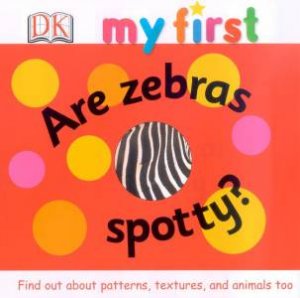 My First World See Through Book: Are Zebras Spotty? by Various