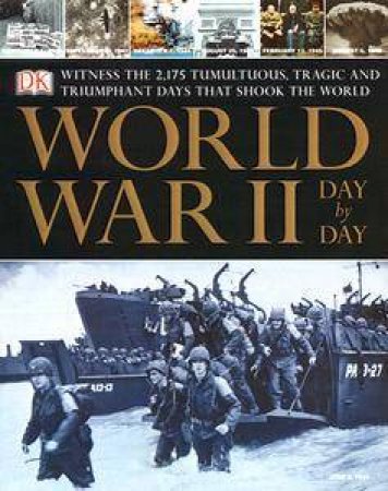 World War II: Day By Day by Various