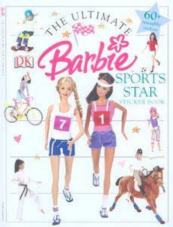 The Ultimate Barbie Sports Star Sticker Book by Various