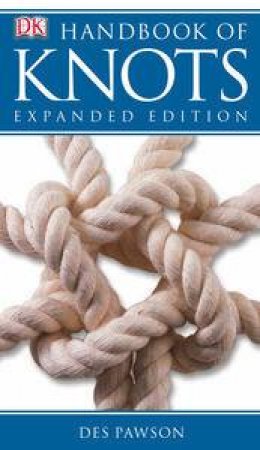 Handbook Of Knots: Expanded Ed by Des Pawson