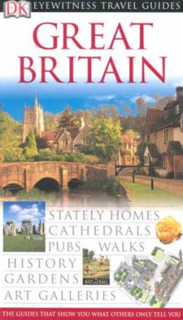 Eyewitness Travel Guides: Great Britain by Various