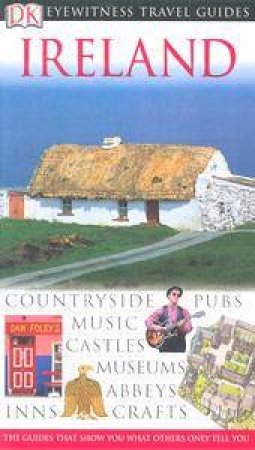 Eyewitness Travel Guides: Ireland by Kindersley Dorling