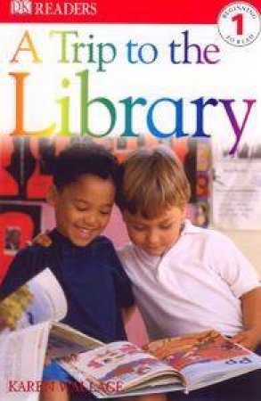 A Trip To The Library by Dorling Kindersley