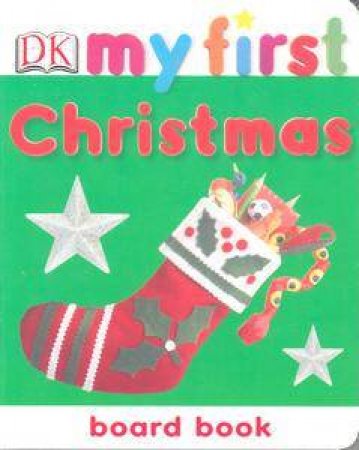 My First Christmas: Chunky Board Book by Dorling Kindersley