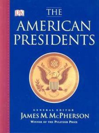 The American Presidents by Dorling Kindersley