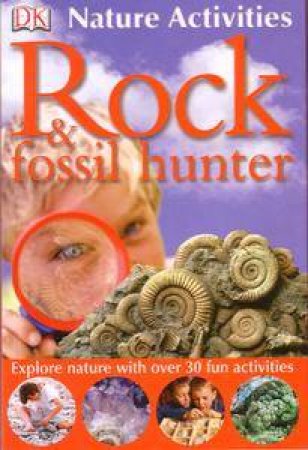 Rock & Fossil Hunter: Nature Activity by Ben Morgan