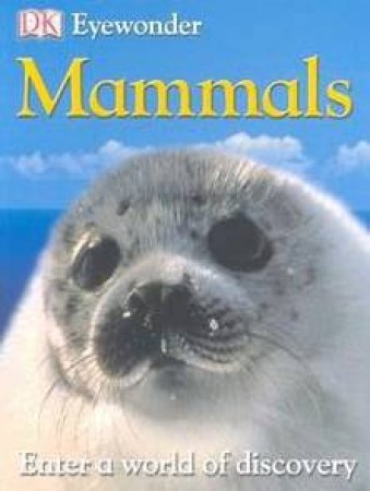 Eye Wonder: Mammals by Dorling Kindersley