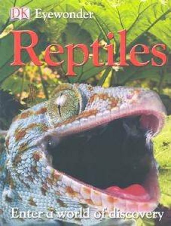 Eye Wonder: Reptiles by Dorling Kindersley