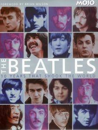 The Beatles: 10 Years That Shook The World by Dorling Kindersley