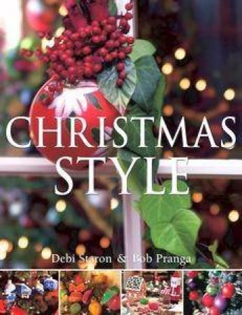 Christmas Style: Decorating For The Festive Season by Dorling Kindersley