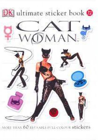 Catwoman: Ultimate Sticker Book by Kindersley Dorling