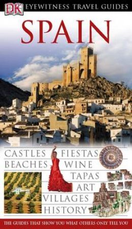 Eyewitness Travel Guide: Spain by Kindersley Dorling