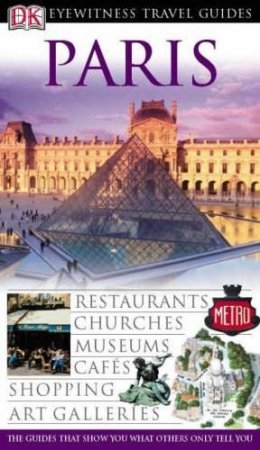 Eyewitness Travel Guide: Paris by Paul Hines