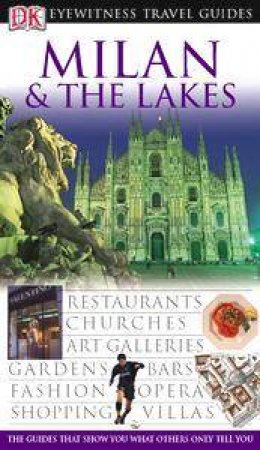 Eyewitness Travel Guide: Milan & The Lakes by Kindersley Dorling