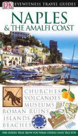 Eyewtiness Travel Guide: Naples & The Amalfi Coast by Various